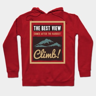 the best view comes after hardest climb Hoodie